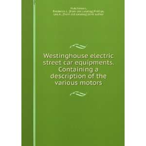 Westinghouse electric street car equipments. Containing a description 
