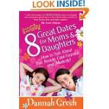 Great Dates for Moms and Daughters How to Talk About True Beauty 
