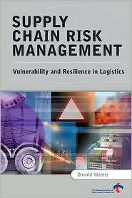 Supply Chain Risk Management: Vulnerability and Resilience in 