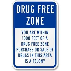  Drug Free Zone, You are within 1000 Feet of a Drug Free Zone 