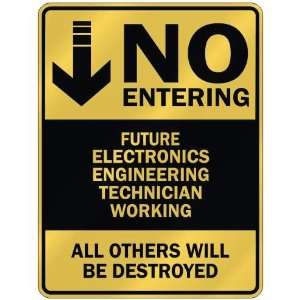   NO ENTERING FUTURE ELECTRONICS ENGINEERING TECHNICIAN 