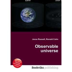  Observable universe: Ronald Cohn Jesse Russell: Books