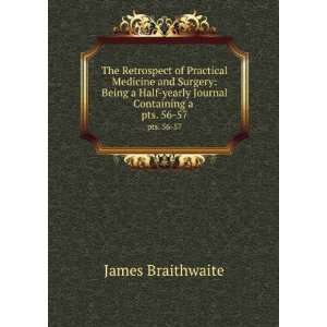   yearly Journal Containing a . pts. 56 57 James Braithwaite Books