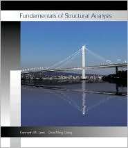 Fundamentals of Structural Analysis, (0072453435), Kenneth M. Leet 