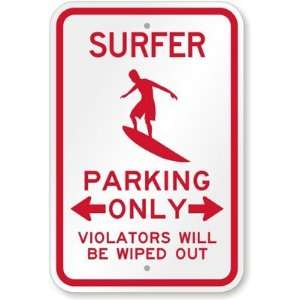  Surfer Parking Only, Violators Will Be Wiped Out Engineer 