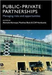Public Private Partnerships: Managing Risks and Opportunities 