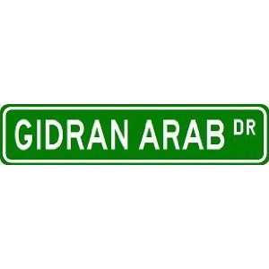  GIDRAN ARAB Street Sign ~ Custom Street Sign   Aluminum 