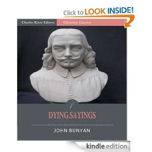 The Dying Sayings of John Bunyan (Illustrated): John Bunyan, Charles 