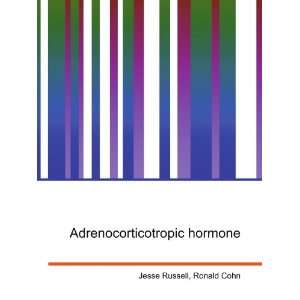  Adrenocorticotropic hormone: Ronald Cohn Jesse Russell 