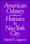 American Odyssey Haitians in New York City, (080149270X), Michel S 