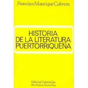   de la Literatura Puertorriquena Francisco Manrique Cabrera Books