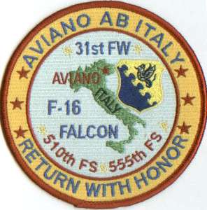 USAF BASE PATCH, AVIANO AIR BASE ITALY, 31ST FW, F 16 *  