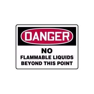   NO FLAMMABLE LIQUIDS BEYOND THIS POINT Sign   10 x 14 Dura Plastic