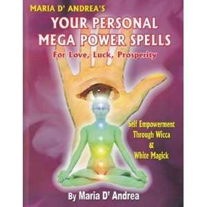  Your Personal Mega Power Spells by Maria D`Andrea 