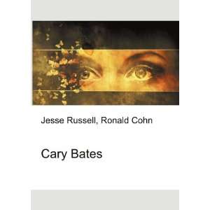  Cary Bates: Ronald Cohn Jesse Russell: Books