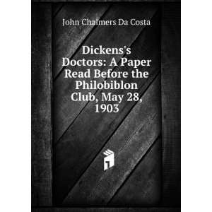   the Philobiblon Club, May 28, 1903 John Chalmers Da Costa Books