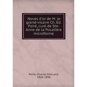   la PocatiÃ¨re microforme Charles Edouard, 1810 1896 PoirÃ© Books