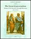 The Great Conversation Pre Socrates Through Descartes, Vol. 1 