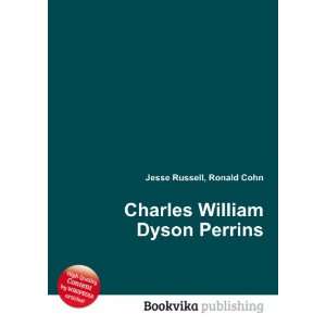    Charles William Dyson Perrins Ronald Cohn Jesse Russell Books