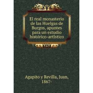   estudio histoÌrico artiÌstico Juan, 1867  Agapito y Revilla Books