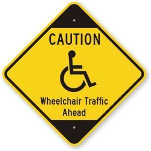 Caution: Wheelchair Traffic Ahead (with Graphic) High Intensity Grade 