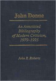 John Donne An Annotated Bibliography of Modern Criticism, 1979/1995 