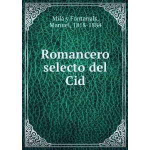   selecto del Cid Manuel, 1818 1884 MilÃ¡ y Fontanals Books