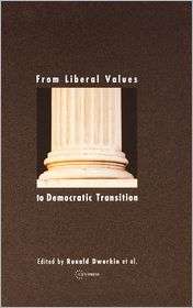 From Liberal Values To Democratic Transition, (9639241776), Janos Kis 