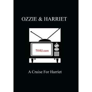  Ozzie & Harriet   A Cruise For Harriet Movies & TV