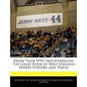 Know Your WVU Mountaineers The Great Book of West Virginia Sports 
