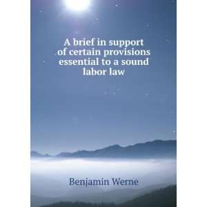   provisions essential to a sound labor law Benjamin Werne Books