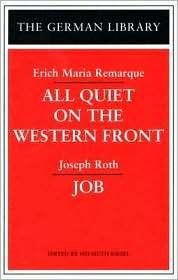 All Quiet on the Western Front Erich Maria Remarque, and Job Joseph 