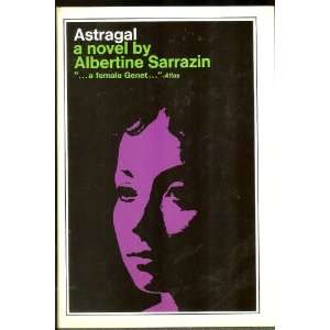  Astragal, a Novel Albertine. Sarrazin Books