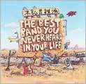   : The Best Band You Never Heard in Your Life, Artist: Frank Zappa