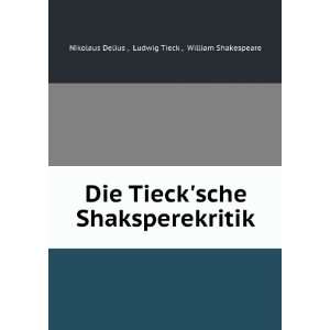   : Ludwig Tieck , William Shakespeare Nikolaus Delius : Books