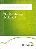 The Revelation Explained F. G. (Frederick George) Smith
