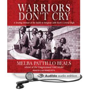 Warriors Dont Cry A Searing Memoir of the Battle to Integrate Little 