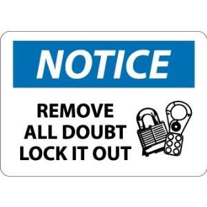 Notice, Remove All Doubt Lock It Out, Graphic, 10X14, Adhesive Vinyl