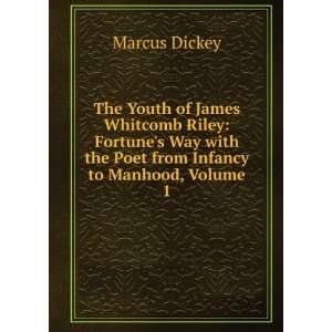   from Infancy to Manhood, Volume 1 Marcus Dickey  Books