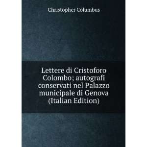   di Genova (Italian Edition) Christopher Columbus  Books