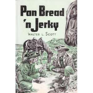  Pan Bread n Jerky Walter L. Scott, E. R. Jackman Books