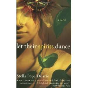   Their Spirits Dance A Novel [Paperback] Stella Pope Duarte Books