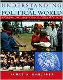 Understanding Political World A Comparative Introduction to Political 