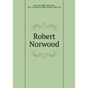   Winkworth, 1874 1932,Watson, Albert Durrant, 1859 1926 Norwood Books