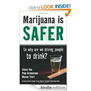 Marijuana is Safer So Why Are We Driving People to Drink? Steve Fox 