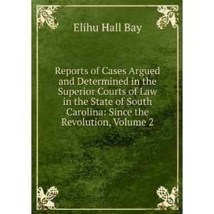   South Carolina Since the Revolution, Volume 2 Elihu Hall Bay Books