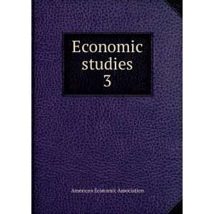  Economic studies. 3: American Economic Association: Books
