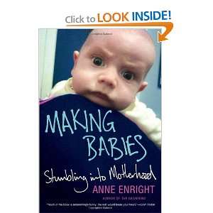   Babies Stumbling into Motherhood [Hardcover] Anne Enright Books
