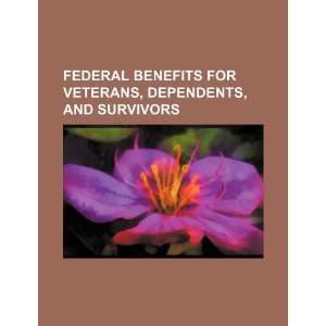  Federal benefits for veterans, dependents, and survivors 
