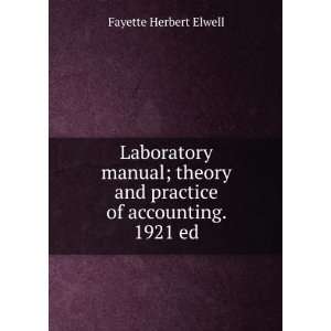   manual; elements of accounting Fayette Herbert Elwell Books